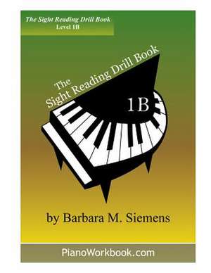 The Sight Reading Drill Book de Barbara M. Siemens