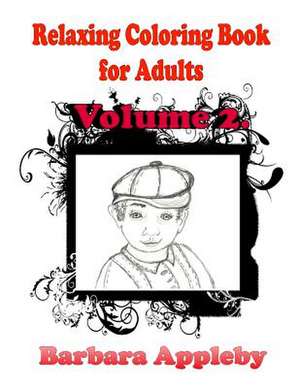 Relaxing Coloring Book for Adults Volume 2 de Barbara Appleby