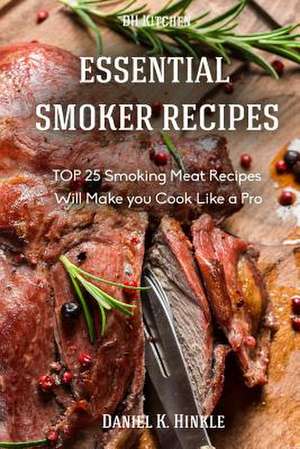 Essential Smoker Recipes de Daniel Hinkle