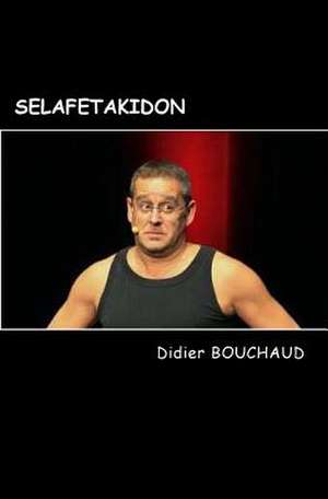 Selafetakidon de M. Bouchaud Didier