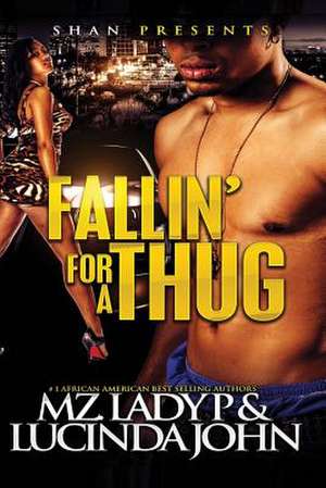 Falln' for a Thug de Lucinda John