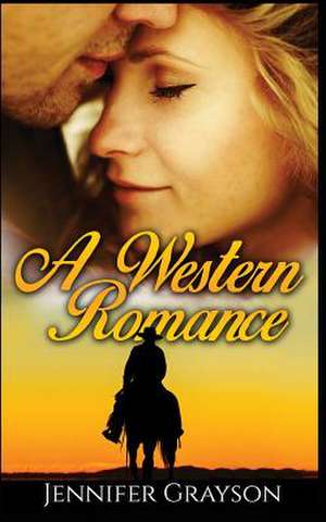 A Western Romance de Jennifer Grayson