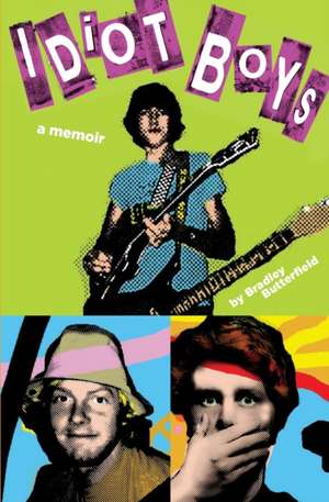 Idiot Boys de Bradley James Butterfield