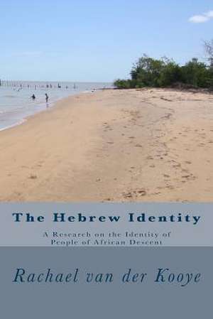 The Hebrew Identity de Rachael Ninon Van Der Kooye