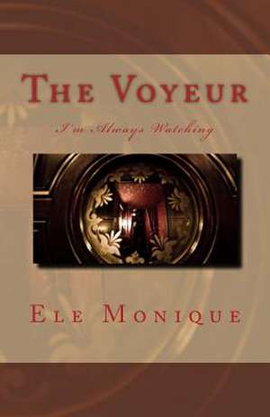 The Voyeur de Ele Monique