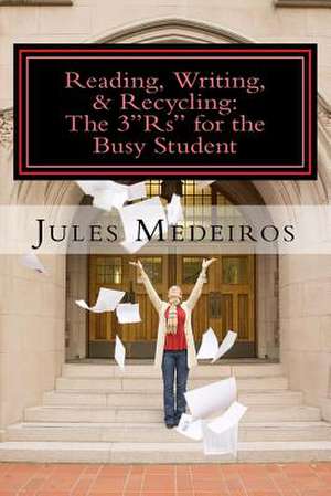 Reading, Writing, & Recycling de Jules Medeiros