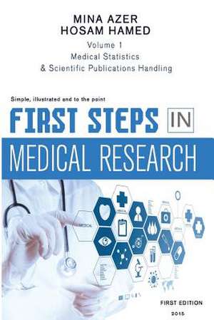 First Steps in Medical Research de Mina Azer