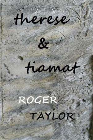 Therese & Tiamat de Roger Taylor