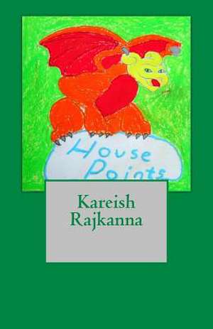 House Points de Kareish Rajkanna