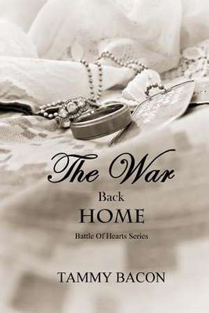 The War Back Home de Tammy Bacon