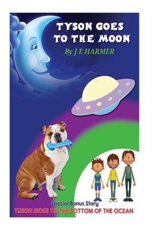 Tyson Goes to the Moon de J. E. Harmer