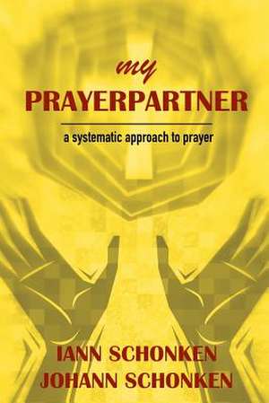 My Prayerpartner de Iann B. Schonken