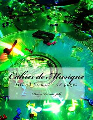 Cahier de Musique Grand Format 48 Pages de Victoria Joly