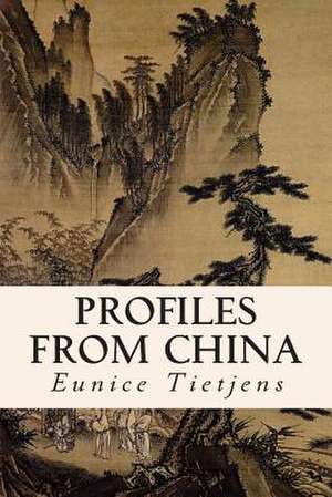 Profiles from China de Eunice Tietjens