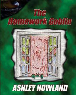 The Homework Goblin de Ashley Howland