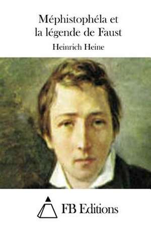 Mephistophela Et La Legende de Faust de Heinrich Heine