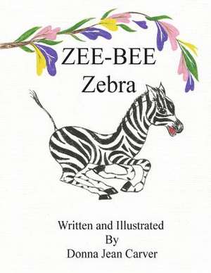 Zee-Bee Zebra de Donna Jean Carver