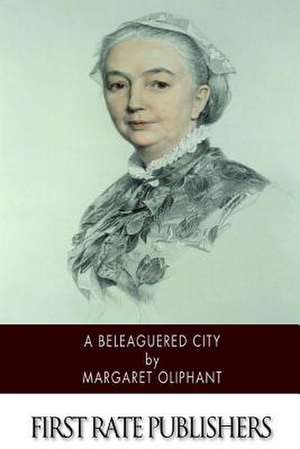 A Beleaguered City de Margaret Oliphant