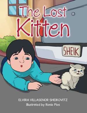 The Lost Kitten de Elvira Villasenor Sheikovitz