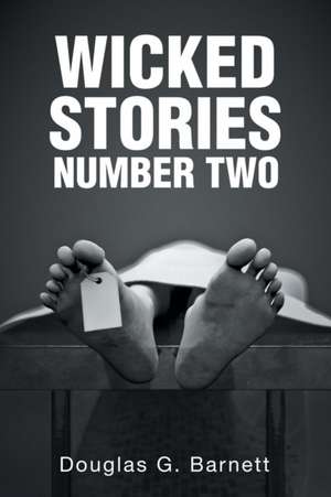 Wicked Stories Number Two: New Testament de Douglas G. Barnett