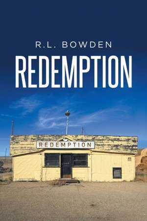 Redemption de R. L. Bowden