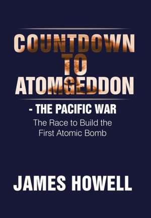 Countdown to Atomgeddon de JAMES HOWELL