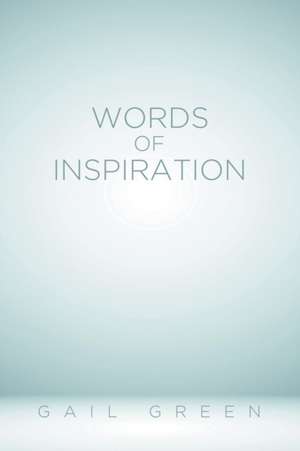 Words of Inspiration de Gail Green