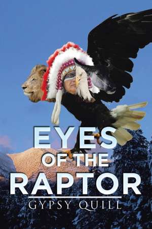 Eyes of the Raptor de Gypsy Quill