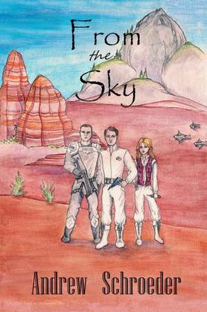 From the Sky de Andrew Schroeder