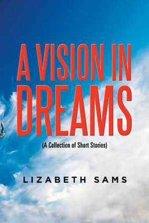 A Vision in Dreams de A. J. Dobbs