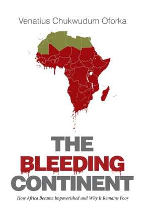 The Bleeding Continent de Venatius Chukwudum Oforka