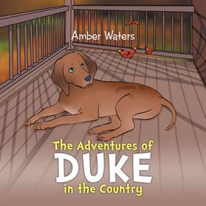 The Adventures of Duke in the Country de Amber Waters