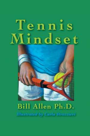 Tennis Mindset de Bill Allen Ph. D.