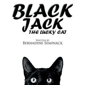 Black Jack the Lucky Cat: A Snow White Story de Bernadine Seminack