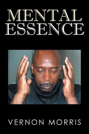 Mental Essence de Vernon Morris