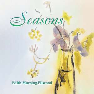 Seasons de Edith Muesing-Ellwood