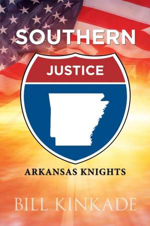 Southern Justice de Bill Kinkade