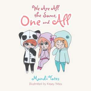 We Are All the Same, One and All de Mandii Yates