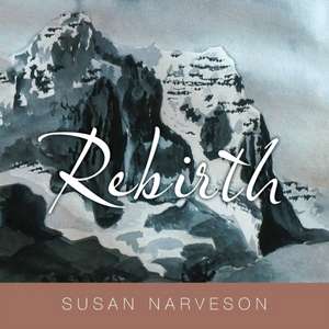 Rebirth de Susan Narveson