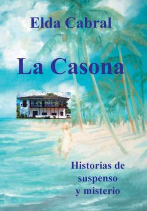 La Casona de Elda Cabral
