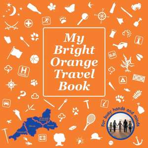 My Bright Orange Travel Book de Debbie Bull