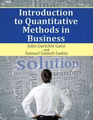 Introduction to Quantitative Methods in Business de John Gartchie Gatsi