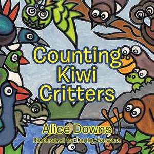 Counting Kiwi Critters de Alice Downs