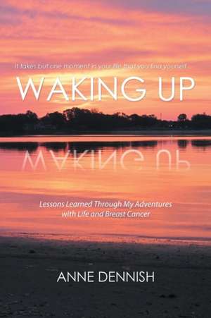 Waking Up de Anne Dennish