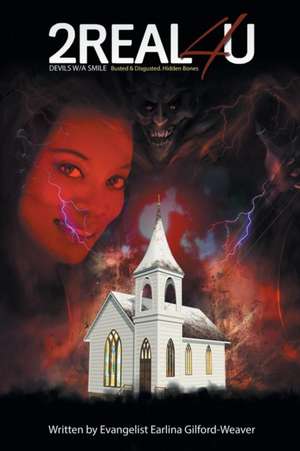 2real4u: Devils W/ A Smile. Busted & Disgusted. Hidden Bones. de Earlina Gilford Weaver