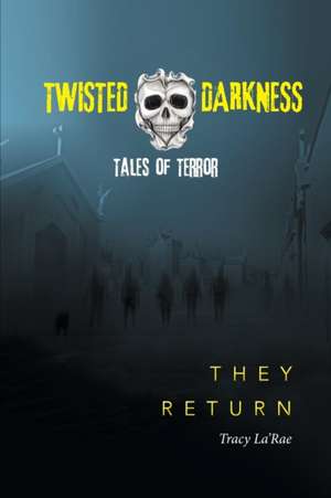 Tracy La'Rae: They Return