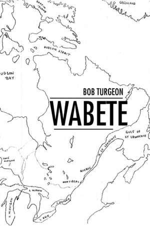 Wabete de Bob Turgeon