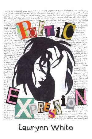 Poetic Expression de Laurynn White