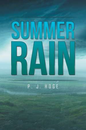 Summer Rain de Pj Hoge