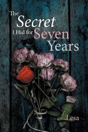 The Secret I Hid for Seven Years de Lesa